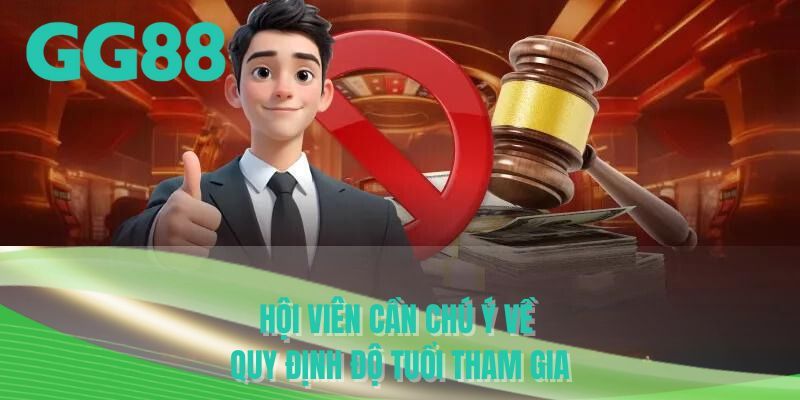 Hội viên cần chú ý về quy định độ tuổi tham gia