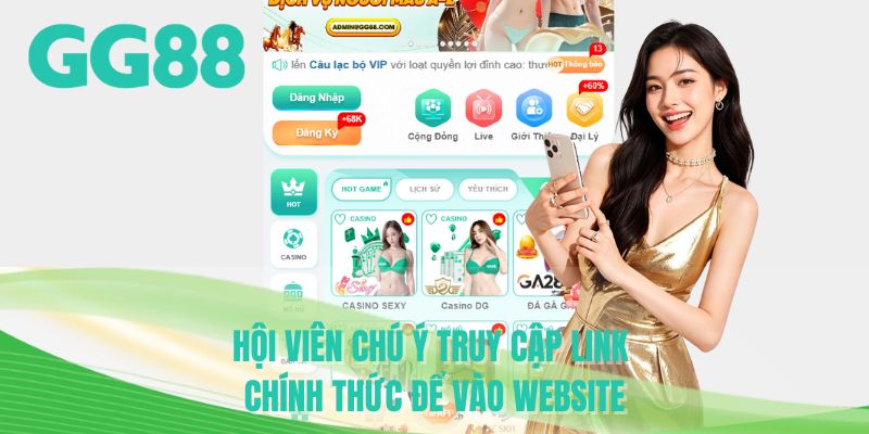 Hội viên chú ý truy cập link chính thức để vào website