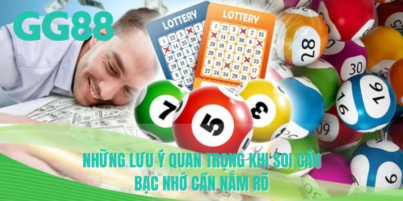 Những lưu ý quan trọng khi soi cầu bạc nhớ cần nắm rõ